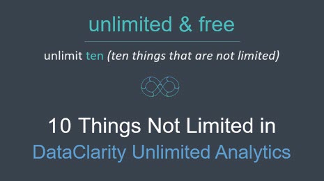 10 Things Unlimited and Free in DataClarity Unlimited Analytics