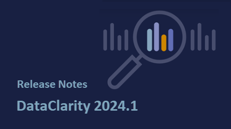 DataClarity Release Notes 2024.1